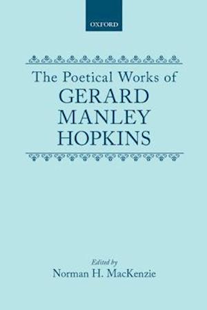 The Poetical Works of Gerard Manley Hopkins