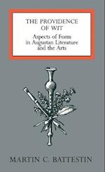 The Providence of Wit: Aspects of Form in Augustan Literature and the Arts 