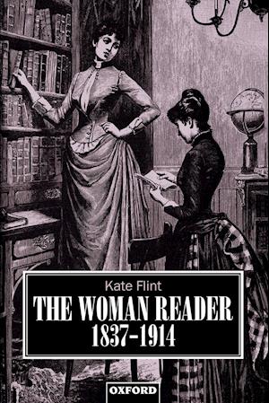 The Woman Reader 1837-1914