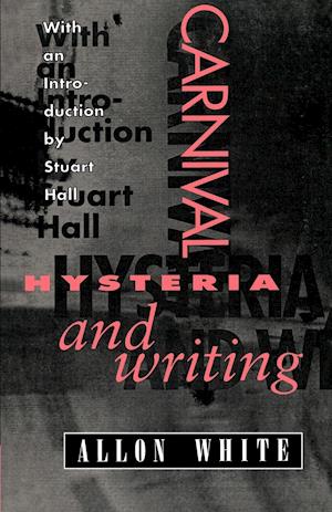 Carnival, Hysteria, and Writing