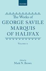 The Works of George Savile, Marquis of Halifax: Volume II