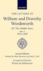 The Letters of William and Dorothy Wordsworth: Volume III. The Middle Years: Part 2. 1812-1820