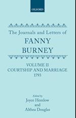 The Journals and Letters of Fanny Burney (Madame D'Arblay): Volume II: Courtship and Marriage. 1793