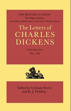 The Pilgrim Edition of the Letters of Charles Dickens: Volume 5. 1847-1849