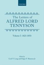 The Letters of Alfred Lord Tennyson: Volume I: 1821-1850