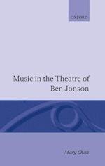 Music in the Theatre of Ben Jonson