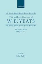 The Collected Letters of W. B. Yeats: Volume I: 1865-1895