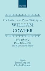 The Letters and Prose Writings: V: Prose 1756-c.1799 and Cumulative Index