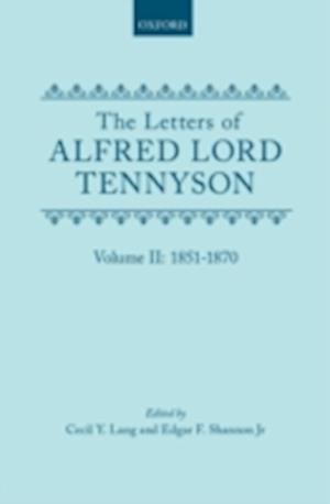 The Letters of Alfred Lord Tennyson: Volume II: 1851-1870