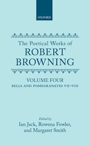 The Poetical Works of Robert Browning: Volume IV