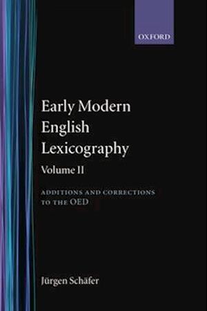 Early Modern English Lexicography: Volume II