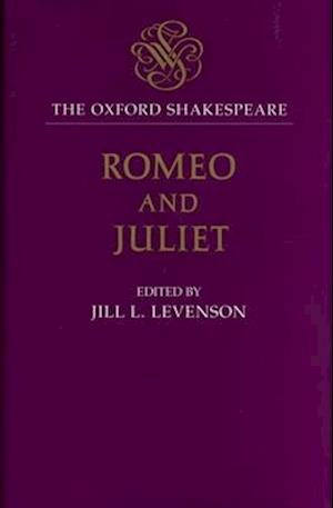 The Oxford Shakespeare: Romeo and Juliet