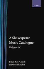 A Shakespeare Music Catalogue: Volume IV