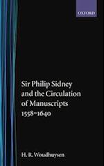 Sir Philip Sidney and the Circulation of Manuscripts, 1558-1640
