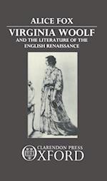 Virginia Woolf and the Literature of the English Renaissance