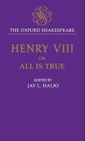 The Oxford Shakespeare: King Henry VIII