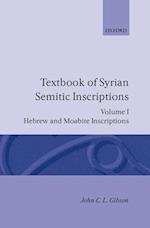 Textbook of Syrian Semitic Inscriptions: I. Hebrew and Moabite Inscriptions
