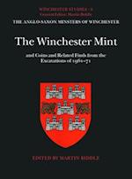 The Winchester Mint and Coins and Related Finds from the Excavations of 1961-71