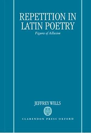 Repetition in Latin Poetry