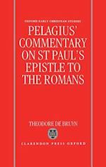 Pelagius' Commentary on St Paul's Epistle to the Romans