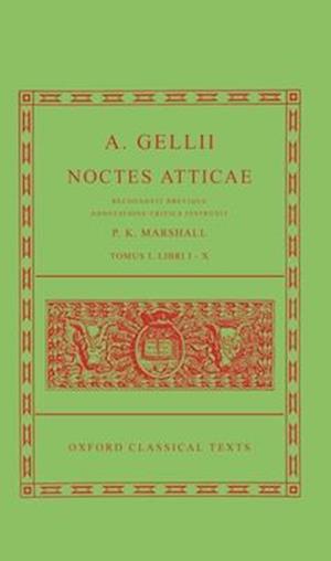 Aulus Gellius Noctes Atticae Volume I