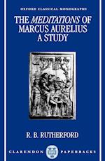 The Meditations of Marcus Aurelius: A Study