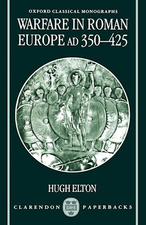 Warfare in Roman Europe AD 350-425