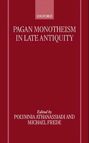 Pagan Monotheism in Late Antiquity