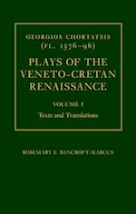 Georgios Chortatsis (fl. 1576-96): Plays of the Veneto-Cretan Renaissance