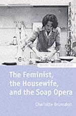 The Feminist, the Housewife, and the Soap Opera