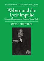 Webern and the Lyric Impulse
