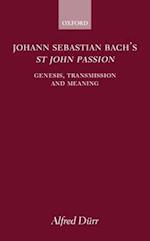 Johann Sebastian Bach's St John Passion
