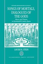 Songs of Mortals, Dialogues of the Gods