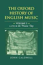 The Oxford History of English Music: Volume 2: c.1715 to the Present Day