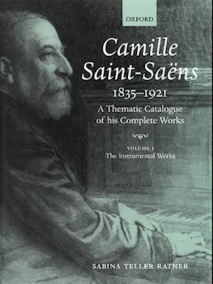 Camille Saint-Saëns 1835-1921