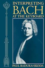 Interpreting Bach at the Keyboard