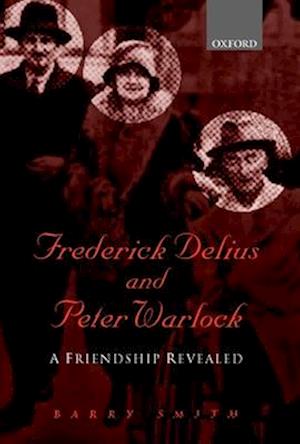 Frederick Delius and Peter Warlock