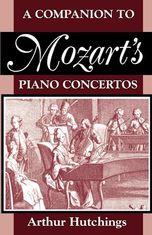 A Companion to Mozart's Piano Concertos