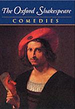 The Oxford Shakespeare: Volume II: Comedies