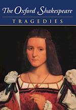 The Oxford Shakespeare: Volume III: Tragedies