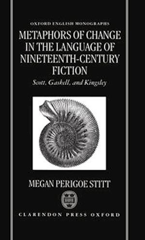 Metaphors of Change in the Language of Nineteenth-Century Fiction