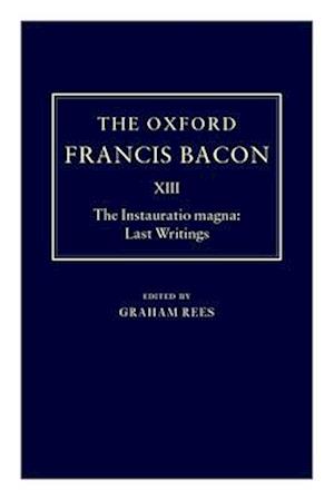 The Oxford Francis Bacon XIII