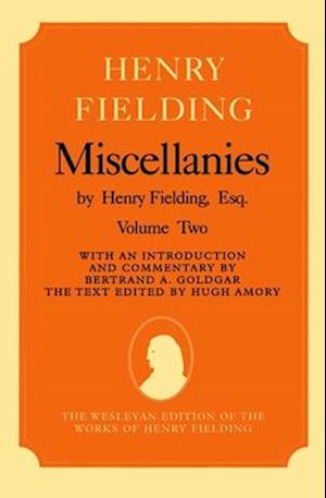 Miscellanies by Henry Fielding, Esq: Volume Two