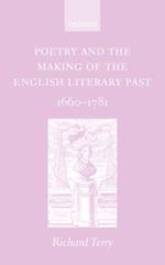 Poetry and the Making of the English Literary Past