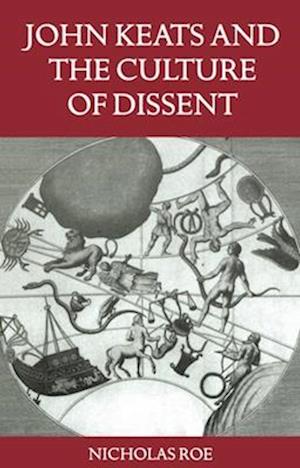 John Keats and the Culture of Dissent