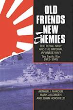 Old Friends, New Enemies. The Royal Navy and the Imperial Japanese Navy
