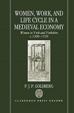 Women, Work, and Life Cycle in a Medieval Economy