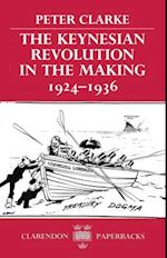 The Keynesian Revolution in the Making, 1924-1936