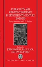 Public Duty and Private Conscience in Seventeenth-Century England