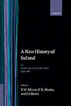 A New History of Ireland: Volume III: Early Modern Ireland 1534-1691